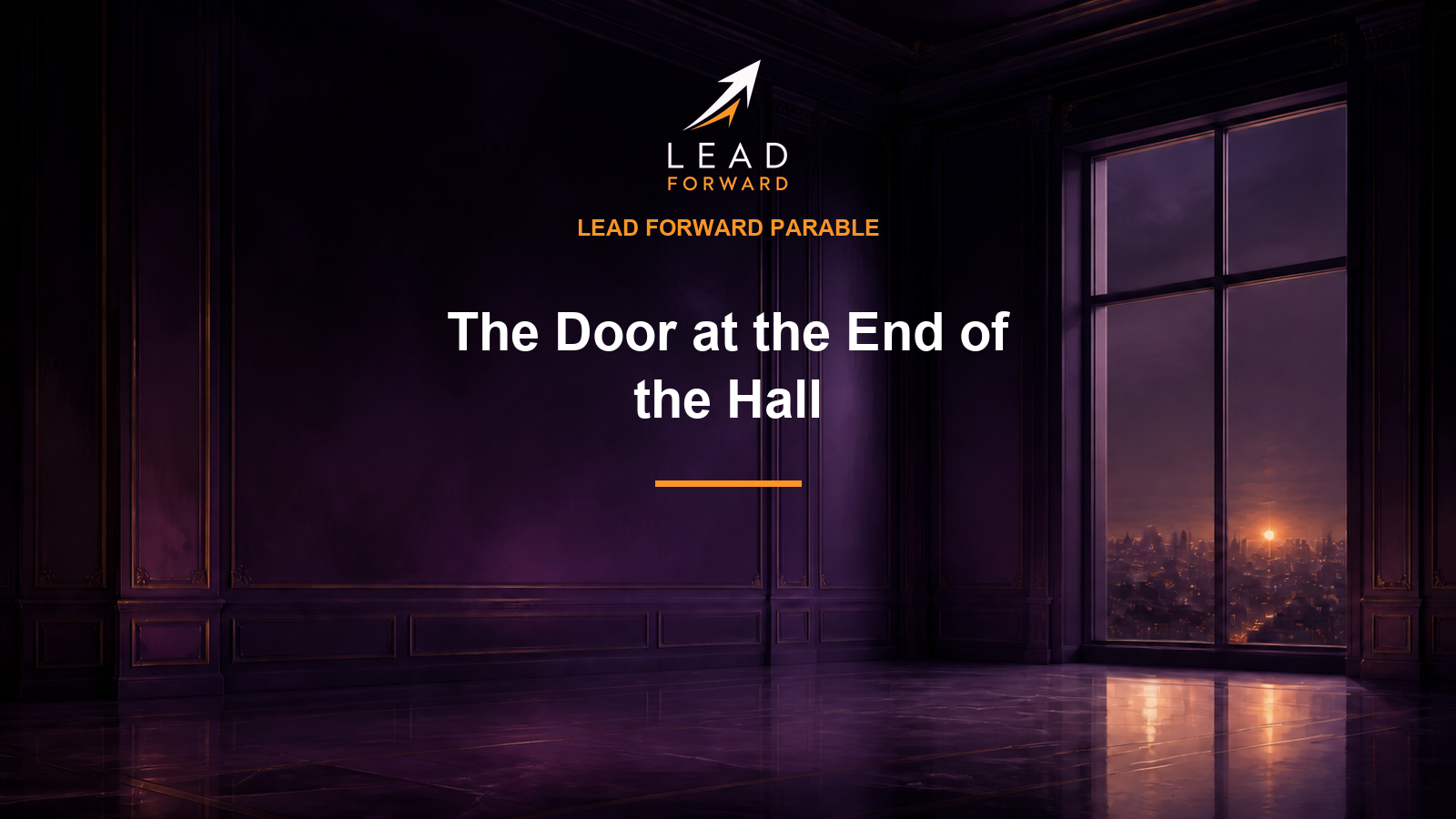 A softly lit architectural hall beside the centered Lead Forward logo and the title The Door at the End of the Hall, on a deep purple background.