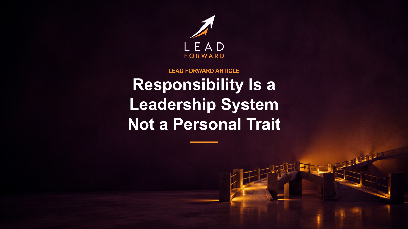 A branching walkway with clear architectural boundaries in a purple setting. Lead Forward cover: Responsibility Is a Leadership System, Not a Personal Trait.